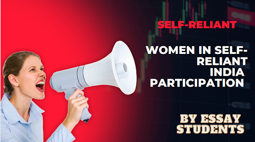 आत्मनिर्भर भारत में महिलाओं की भागीदारी (Women participation in Self Reliance India)