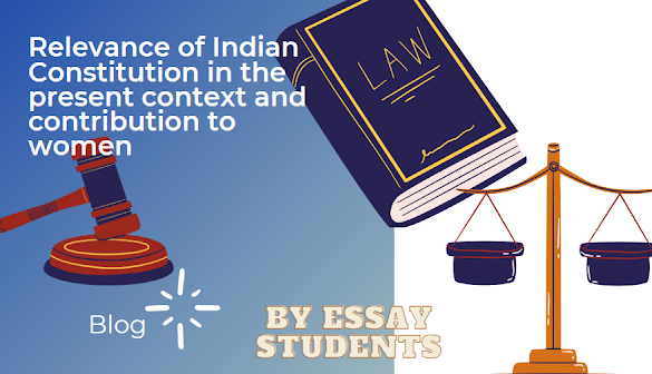 भारतीय संविधान की प्रासंगिकता एवं महिलाओं के लिए योगदान: Significance of the Indian Constitution & Its contributions to women
